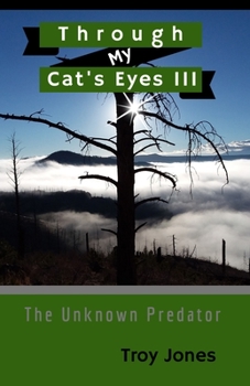 Paperback Through My Cat's Eyes III: The Unknown Predator Book