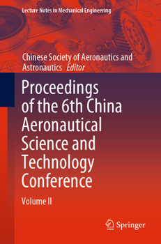 Paperback Proceedings of the 6th China Aeronautical Science and Technology Conference: Volume II Book