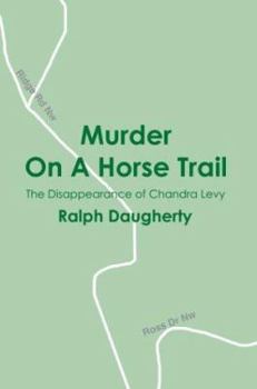 Hardcover Murder On A Horse Trail: The Disappearance of Chandra Levy Book