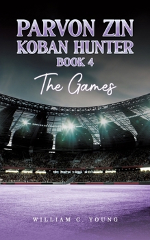 Paperback Parvon Zin Koban Hunter Book 4: The Games Book
