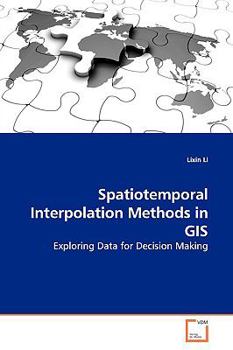 Paperback Spatiotemporal Interpolation Methods in GIS Book