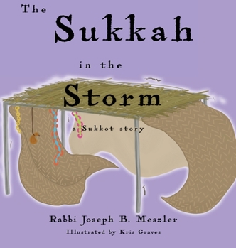 Hardcover The Sukkah in the Storm: A Sukkot Story Book