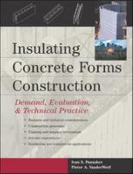 Hardcover Insulating Concrete Forms Construction: Demand, Evaluation, & Technical Practice Book