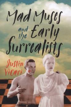 Paperback Mad Muses and the Early Surrealists Book