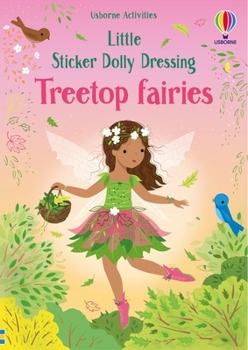 Treetop Fairies - Book  of the Little Sticker Dolly Dressing