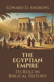 Paperback The Egyptian Empire: Its Role in Biblical History Book