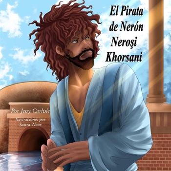 Paperback Nero's Pirate / El Pirata de Nerón / Nero&#351;i Khorsani: La Leyenda de Aniceto / Aniketi&#351; P&#780;aramiti [Spanish] Book