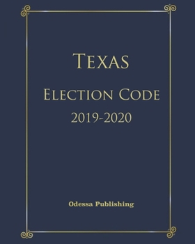 Paperback Texas Election Code 2019-2020 Book