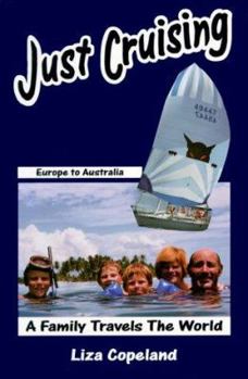 Paperback Just Cruising: Europe to Australia Book