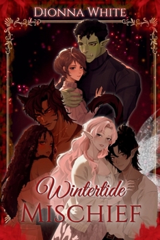 Wintertide Mischief: Three Spicy Cozy Fantasy Romances