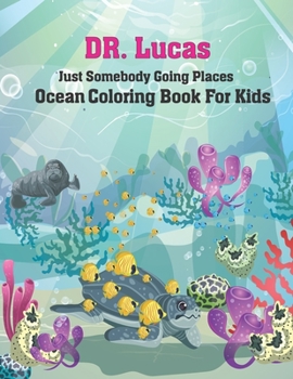 Paperback Just Somebody Going Places Ocean Coloring Book For Kids Book