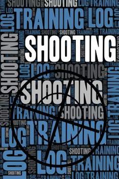 Paperback Shooting Training Log and Diary: Shooting Training Journal and Book for Shooter and Coach - Shooting Notebook Tracker Book