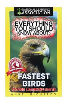 Paperback Everything You Should Know About: Fastest Birds Book