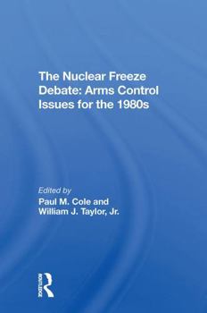 Paperback The Nuclear Freeze Debate: Arms Control Issues for the 1980s Book