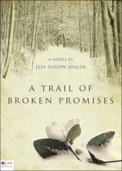 Paperback A Trail of Broken Promises: A Journey on the Trail of Tears Book