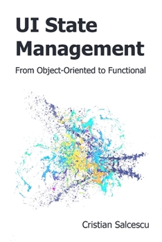 Paperback UI State Management: From Object-Oriented to Functional Book