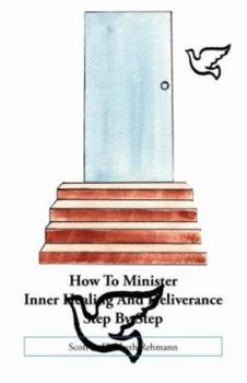 Paperback How to Minister Inner Healing and Deliverance Step by Step Book