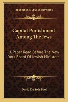 Paperback Capital Punishment Among The Jews: A Paper Read Before The New York Board Of Jewish Ministers Book