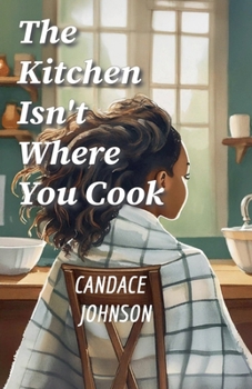 Paperback The Kitchen Isn't Where You Cook Book