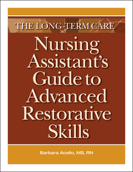 Spiral-bound The Long-Term Card Nursing Assistant's Guide to Advanced Restorative Skills [With CDROM] Book