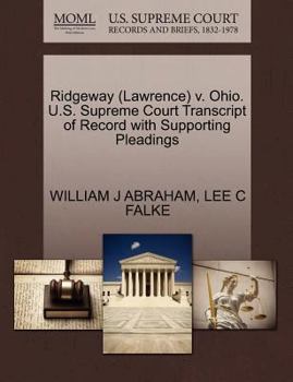 Paperback Ridgeway (Lawrence) V. Ohio. U.S. Supreme Court Transcript of Record with Supporting Pleadings Book