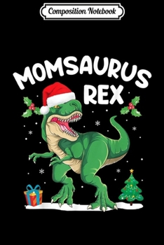 Paperback Composition Notebook: Mom Saurus T Rex Matching Family Christmas Dinosaur Funny Journal/Notebook Blank Lined Ruled 6x9 100 Pages Book