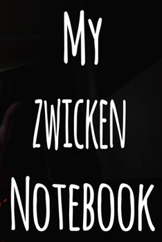 My Zwicken Notebook: The perfect gift for the fan of gambling in your life - 365 page custom made journal!