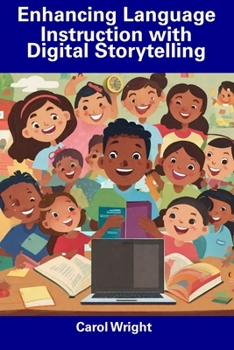 Paperback Enhancing Language Instruction with Digital Storytelling Book