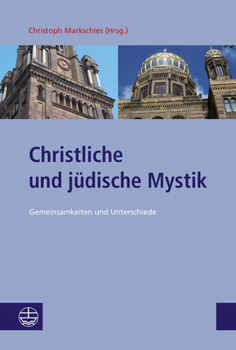 Paperback Christliche Und Judische Mystik: Gemeinsamkeiten Und Unterschiede [German] Book