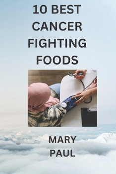 Paperback 10 best cancer fighting foods Book
