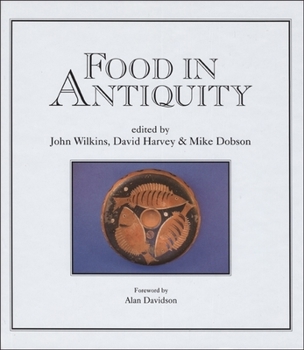 Hardcover Food in Antiquity: Studies in Ancient Society and Culture Book