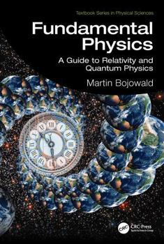 Hardcover Fundamental Physics: A Guide to Relativity and Quantum Physics Book
