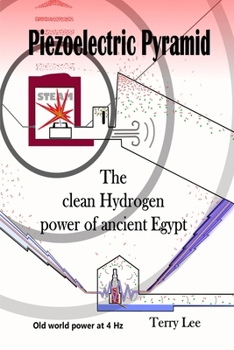 Paperback Piezoelectric Pyramid: The clean Hydrogen power of ancient Egypt Book