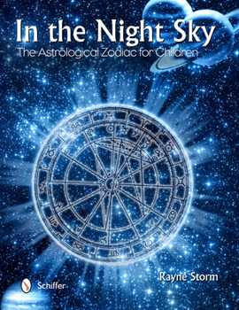 Paperback In the Night Sky: The Astrological Zodiac for Children Book