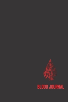Blood Journal: small lined Blood Notebook / Travel Journal to write in (6'' x 9'') 120 pages