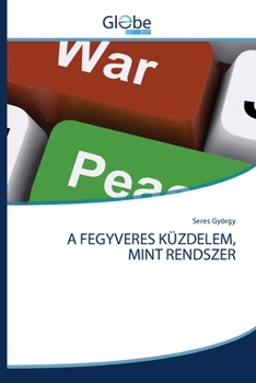 Paperback A Fegyveres Küzdelem, Mint Rendszer [Hungarian] Book