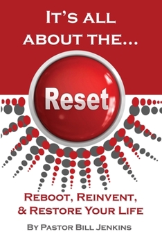Paperback It's all about the...Reset: Reboot, Reinvent, & Restore Your Life Book