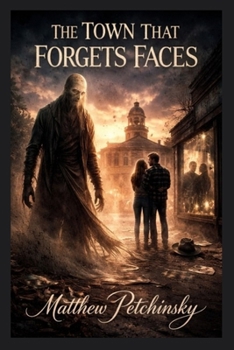 Paperback The Town That Forgets Faces Book