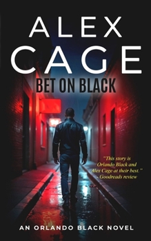 Paperback Bet On Black: An Orlando Black Novel (Book 3) Book