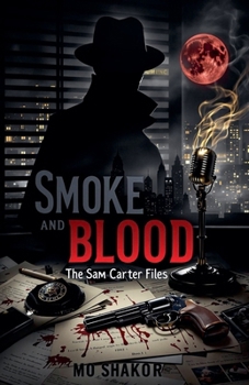 Smoke and Blood (The Sam Carter Files)