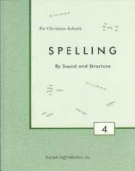 Paperback Spelling By Sound and Structure for Christian Schools Grade 4 Book