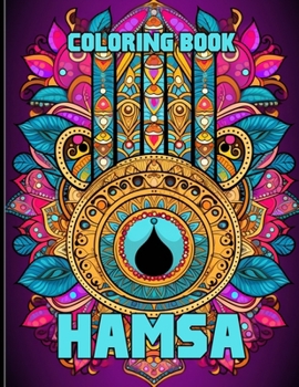 Hamsa Coloring Book: Sacred Hamsa Coloring Pages For Color & Relaxation