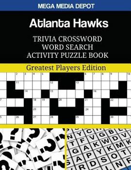 Atlanta Hawks Trivia Crossword Word Search Activity Puzzle Book: Greatest Players Edition