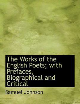 Paperback The Works of the English Poets; With Prefaces, Biographical and Critical [Large Print] Book