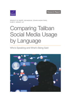 Paperback Comparing Taliban Social Media Usage by Language: Who's Speaking and What's Being Said Book