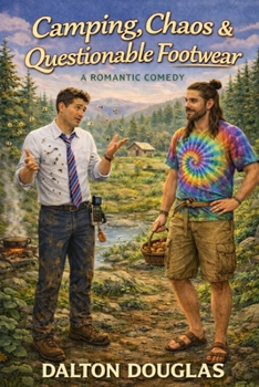 Paperback Camping, Chaos & Questionable Footwear: A Romantic Comedy Book