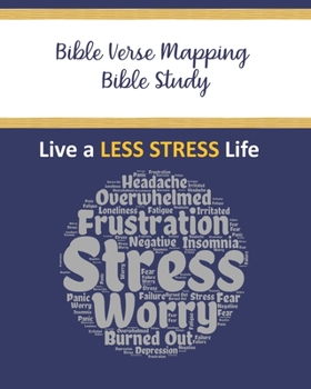 Paperback Bible Verse Mapping Bible Study: Live a Less Stress Life Book