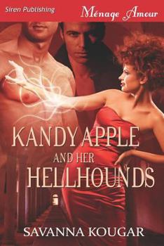 Paperback Kandy Apple and Her Hellhounds (Siren Publishing Menage Amour) Book