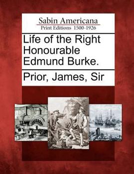 Paperback Life of the Right Honourable Edmund Burke. Book