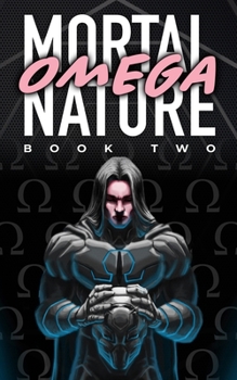 Paperback Mortal Nature: Omega Book